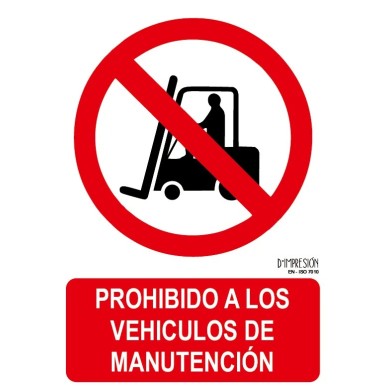 Señal prohibido a los vehiculos de manutencion ISO 7010 29,7x 21cm PVC