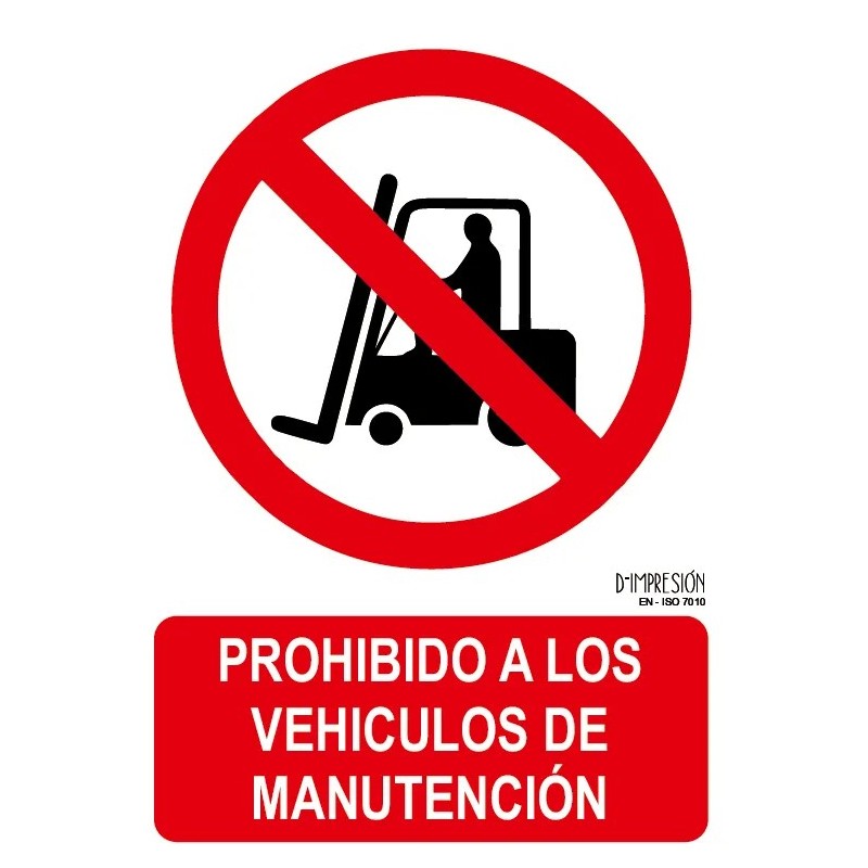 Señal prohibido a los vehiculos de manutencion ISO 7010 29,7x 21cm PVC