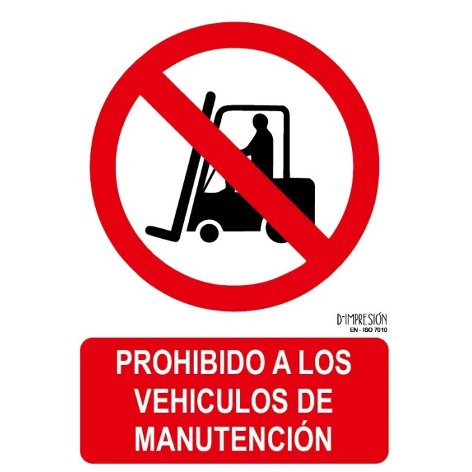 Señal prohibido a los vehiculos de manutencion ISO 7010 29,7x 21cm PVC