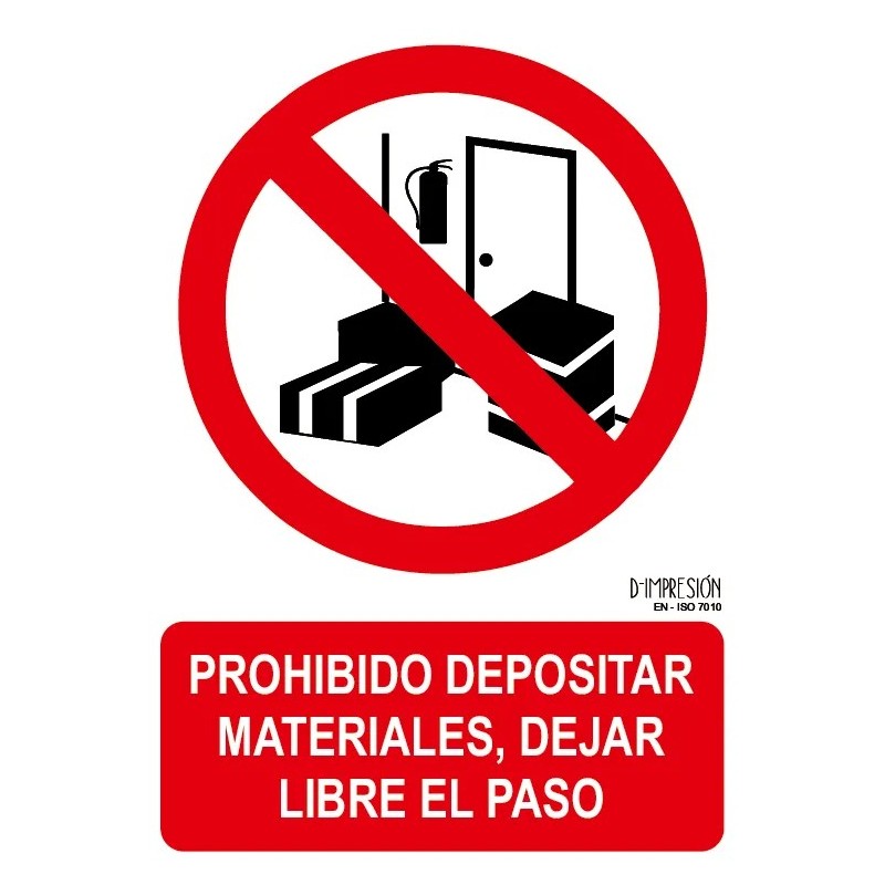 Señal prohibido depositar materiales, dejar libre el paso ISO 7010 29,7x 21cm PVC