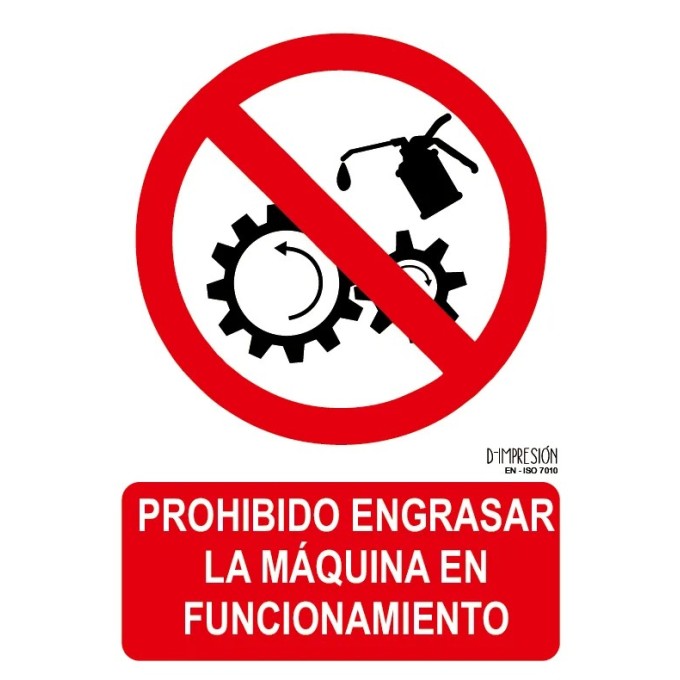 Señal prohibido engrasar la maquina en funcionamiento ISO 7010 29,7x 21cm PVC