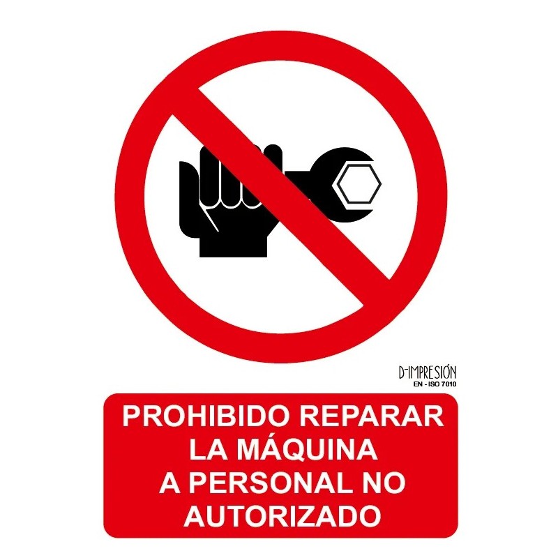 Señal prohibido reparar la maquina a personal no autorizado ISO 7010 29,7x 21cm PVC