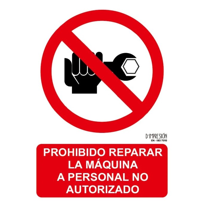 Señal prohibido reparar la maquina a personal no autorizado ISO 7010 29,7x 21cm PVC